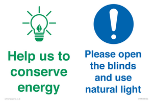 Help us to conserve energy - Open the blinds and use natural light
